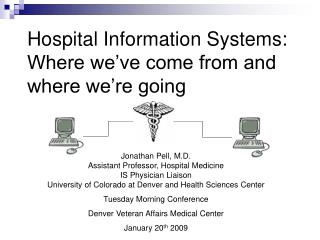 Hospital Information Systems: Where we’ve come from and where we’re going