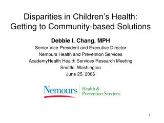Disparities in Children’s Health: Getting to Community-based Solutions
