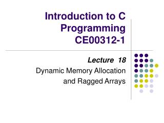 Introduction to C Programming CE00312-1