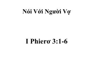 Nói Với Người Vợ I Phierơ 3:1-6