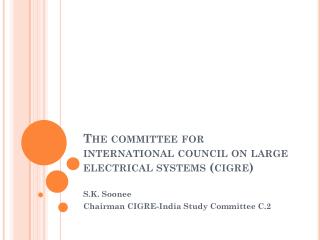 The committee for international council on large electrical systems ( cigre )