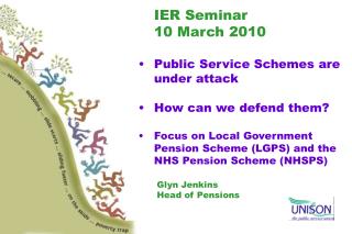 IER Seminar 	10 March 2010 Public Service Schemes are under attack How can we defend them?