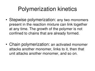 Polymerization kinetics