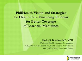 Shirley B. Domingo, MD, MPH Philippine Health Insurance Corporation