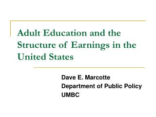 Adult Education and the Structure of Earnings in the United States