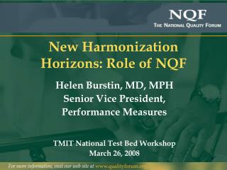 New Harmonization Horizons: Role of NQF