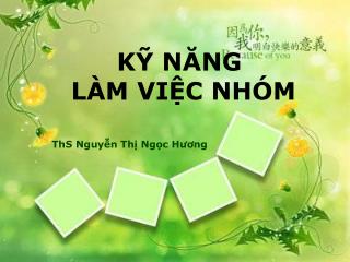 KỸ NĂNG LÀM VIỆC NHÓM