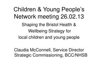 Children &amp; Young People’s Network meeting 26.02.13