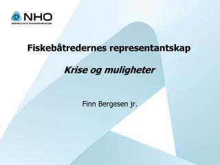 Fiskebåtredernes representantskap Krise og muligheter