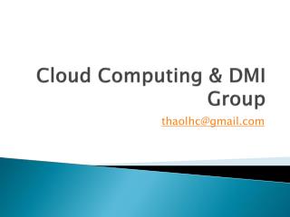 Cloud Computing &amp; DMI Group