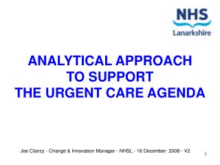 Joe Clancy - Change &amp; Innovation Manager - NHSL - 16 December 2008 - V2