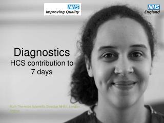 Diagnostics HCS contribution to 7 days