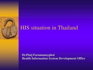 HIS situation in Thailand