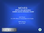MOVES: EPAs new generation mobile source emission model