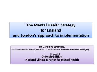 The Mental Health Strategy for England and London’s approach to implementation