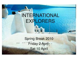 INTERNATIONAL EXPLORERS