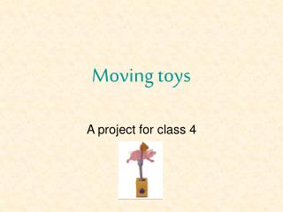 Moving toys