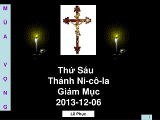 Thứ Sáu Thánh Ni-cô-la Giám Mục 2013-12-06