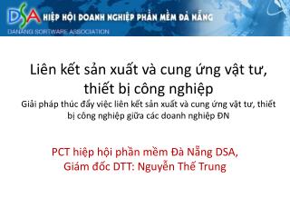 PCT hiệp hội phần mềm Đà Nẵng DSA, Giám đốc DTT: Nguyễn Thế Trung