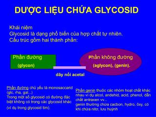 Khái niệm Glycosid là dạng phổ biến của hợp chất tự nhiên. Cấu trúc gồm hai thành phần: