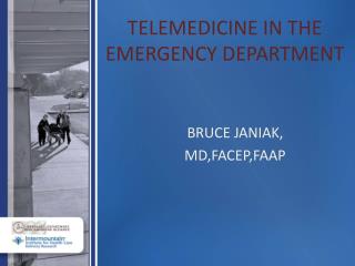 TELEMEDICINE IN THE EMERGENCY DEPARTMENT