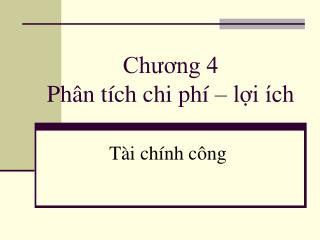 Chương 4 Phân tích chi phí – lợi ích