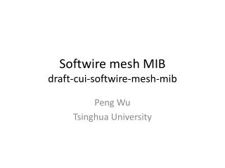 Softwire mesh MIB draft-cui-softwire-mesh-mib
