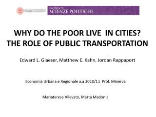 WHY DO THE POOR LIVE IN CITIES? THE ROLE OF PUBLIC TRANSPORTATION