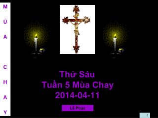 Thứ Sáu Tuần 5 Mùa Chay 2014-04-11