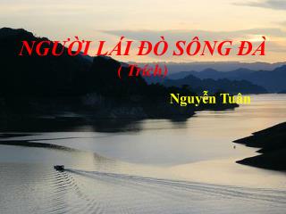 NGƯỜI LÁI ĐÒ SÔNG ĐÀ ( Trích)