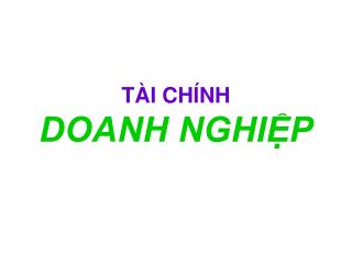 TÀI CHÍNH DOANH NGHIỆP