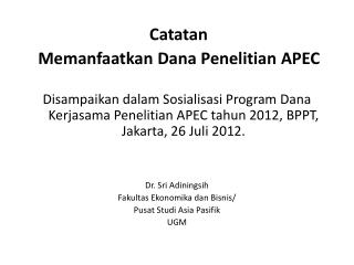 Catatan Memanfaatkan Dana Penelitian APEC