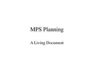 MPS Planning