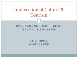 Intersection of Culture &amp; Tourism