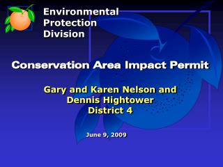 Conservation Area Impact Permit Gary and Karen Nelson and Dennis Hightower District 4