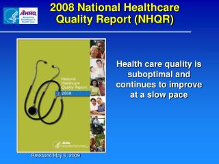 2008 National Healthcare Quality Report (NHQR)