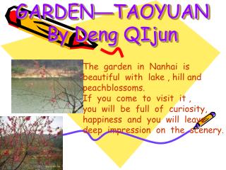 THE BEAUTIFUL GARDEN — TAOYUAN By Deng QIjun