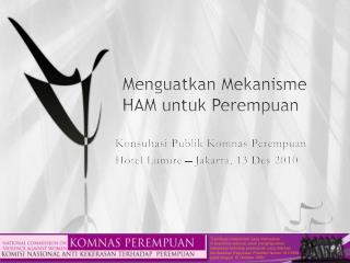 Menguatkan Mekanisme HAM untuk Perempuan