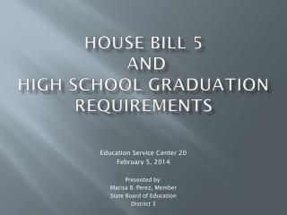 House Bill 5 and High School Graduation Requirements