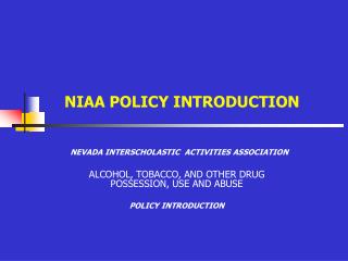 NIAA POLICY INTRODUCTION