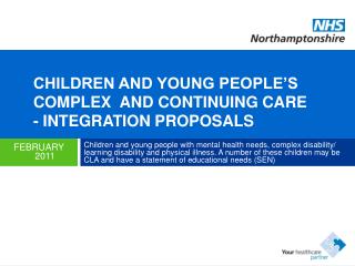 CHILDREN AND YOUNG PEOPLE’S COMPLEX AND CONTINUING CARE - INTEGRATION PROPOSALS