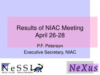 Results of NIAC Meeting April 26-28