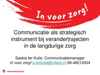 Communicatie In voor zorg! Volgens principes van Whole Scale Change