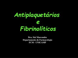 Antiplaquetários e Fibrinolíticos