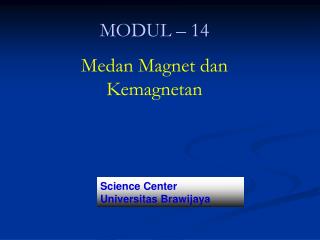 MODUL – 14 Medan Magnet dan Kemagnetan