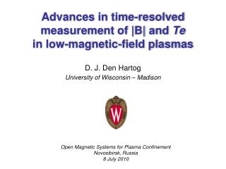 Advances in time-resolved measurement of |B| and Te in low-magnetic-field plasmas