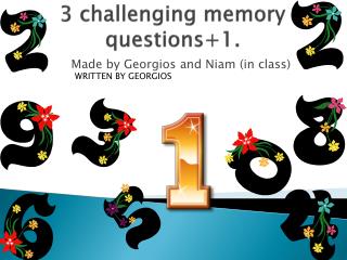 3 challenging memory questions+1.