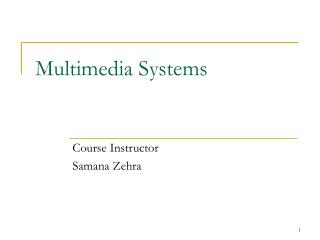 Multimedia Systems