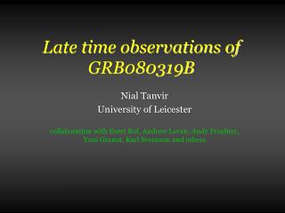 Late time observations of GRB080319B