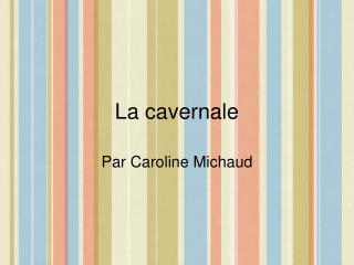 La cavernale